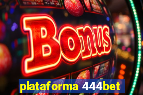 plataforma 444bet